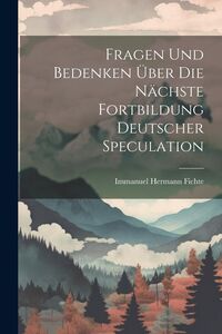Produktbild: Fragen Und Bedenken &Uuml;ber Die N&auml;chste Fortbildung Deutscher Speculation