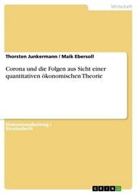Produktbild: Corona und die Folgen aus Sicht einer quantitativen &ouml;konomischen Theorie
