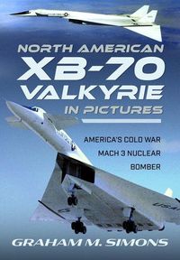 Produktbild: North American XB-70 Valkyrie in Pictures