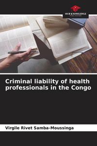 Produktbild: Criminal liability of health professionals in the Congo