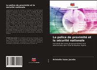 Produktbild: La police de proximit&eacute; et la s&eacute;curit&eacute; nationale