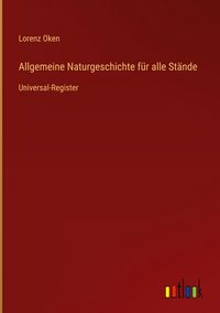 Produktbild: Allgemeine Naturgeschichte f&uuml;r alle St&auml;nde