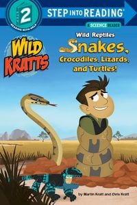 Produktbild: Wild Reptiles: Snakes, Crocodiles, Lizards, and Turtles (Wild Kratts)