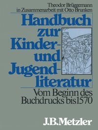 Produktbild: Handbuch zur Kinder- und Jugendliteratur. Vom Beginn des Buchdrucks bis 1570