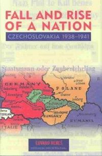 Produktbild: Benes, E: Fall and Rise of a Nation - Czechoslovakia, 1938 -