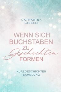 Produktbild: Wenn sich Buchstaben zu Geschichten formen