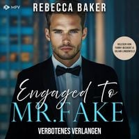 Produktbild: Engaged to Mr. Fake: Verbotenes Verlangen