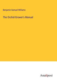 Produktbild: The Orchid-Grower's Manual