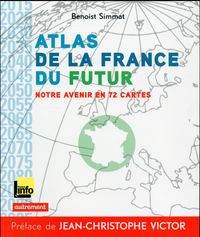 Produktbild: Atlas de la France du futur : notre avenir en 72 cartes