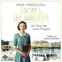 Produktbild: Hotel Vier Jahreszeiten &ndash; Der Glanz des neuen Morgens (Das Vier Jahreszeiten 2)