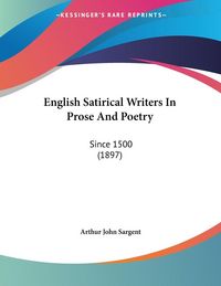 Produktbild: English Satirical Writers In Prose And Poetry