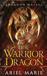 Produktbild: Her Warrior Dragon (Dragon Mates 1)