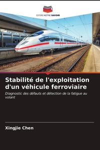 Produktbild: Stabilit&eacute; de l'exploitation d'un v&eacute;hicule ferroviaire