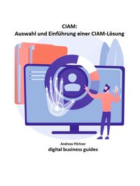 Produktbild: Auswahl und Einf&uuml;hrung einer CIAM-L&ouml;sung