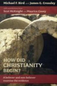 Produktbild: Bird, M: How Did Christianity Begin?