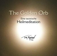 Produktbild: The Golden Orb. Eine taoistische Heilmeditation mit Ges&auml;ngen an Kuan Yin