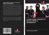 Produktbild: L'educazione islamica in Kenya: Sfide e prospettive