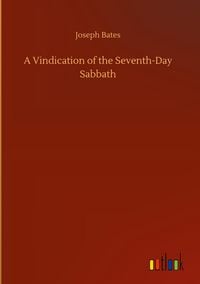Produktbild: A Vindication of the Seventh-Day Sabbath