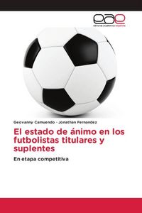 Produktbild: El estado de &aacute;nimo en los futbolistas titulares y suplentes