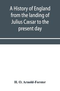 Produktbild: A history of England from the landing of Julius C&aelig;sar to the present day