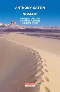 Produktbild: Nomadi. I popoli in cammino che hanno plasmato le nostre civilt&agrave;