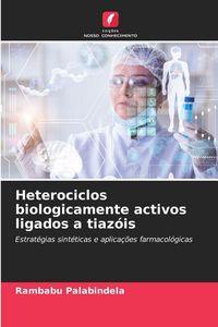 Produktbild: Heterociclos biologicamente activos ligados a tiaz&oacute;is