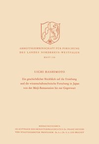 Produktbild: Ein geschichtlicher R&uuml;ckblick auf die Erziehung und die wissenschaftstechnische Forschung in Japan von der Meiji-Restauration bis zur Gegenwart
