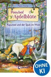 Produktbild: Rapunzel und der Spuk im Wald / Ponyhof Apfelbl&uuml;te Band 8