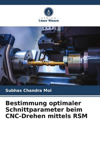 Produktbild: Bestimmung optimaler Schnittparameter beim CNC-Drehen mittels RSM