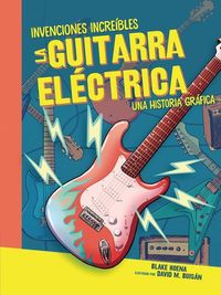 Produktbild: La Guitarra El&eacute;ctrica (the Electric Guitar)