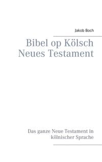 Produktbild: Bibel op K&ouml;lsch Neues Testament