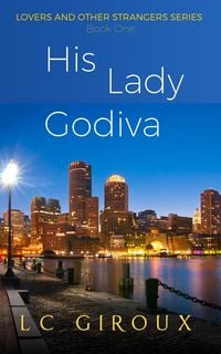 Produktbild: His Lady Godiva (Lovers and Other Strangers, #1)