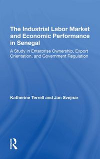 Produktbild: The Industrial Labor Market And Economic Performance In Senegal
