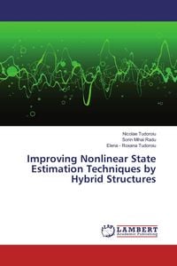 Produktbild: Improving Nonlinear State Estimation Techniques by Hybrid Structures