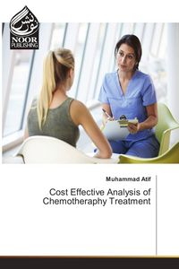 Produktbild: Cost Effective Analysis of Chemotheraphy Treatment