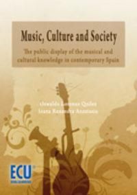 Produktbild: Music, culture a society : the public display of de musical and cultural knowledge in contemporary Spain