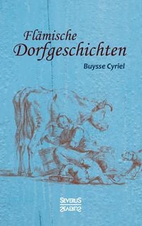 Produktbild: Buysse, C: Fl&auml;mische Dorfgeschichten