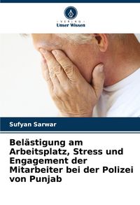 Produktbild: Bel&auml;stigung am Arbeitsplatz, Stress und Engagement der Mitarbeiter bei der Polizei von Punjab