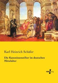 Produktbild: Die Kanonissenstifter im deutschen Mittelalter