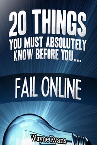 Produktbild: 20 Things You Must Absolutely Know Before You Fail Online