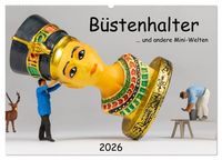 Produktbild: B&uuml;stenhalter ... und andere Mini-Welten (Wandkalender 2026 DIN A2 quer), CALVENDO Monatskalender
