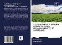 Produktbild: Validierung Verschiedener Insektizide Gegen Entlaubungsmittel bei Sojabohnen