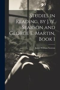 Produktbild: Studies in Reading, by J.W. Searson and George E. Martin, Book 1