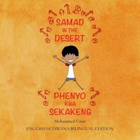 Bild vom Artikel Samad in the Desert. English-Setswana Bilingual Edition vom Autor Mohammed Umar