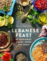 Produktbild: A Lebanese Feast of Vegetables, Pulses, Herbs and Spices