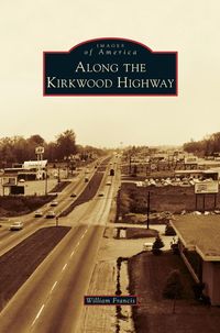 Bild vom Artikel Along the Kirkwood Highway vom Autor William Francis