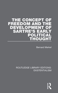 Produktbild: The Concept of Freedom and the Development of Sartre's Early Political Thought