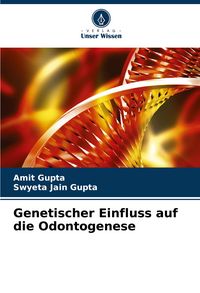 Produktbild: Genetischer Einfluss auf die Odontogenese