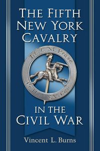 Produktbild: The Fifth New York Cavalry in the Civil War