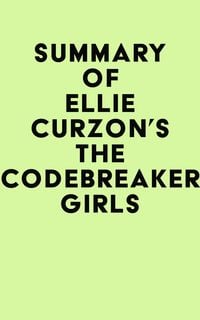 Produktbild: Summary of Ellie Curzon's The Codebreaker Girls
